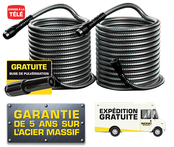 Bionic Steel Hose, Vu &agrave; la t&eacute;l&eacute;, garantie de 5 ans